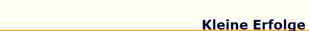 Kleine Erfolge
