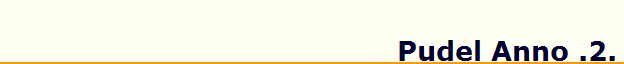 Pudel Anno .2.